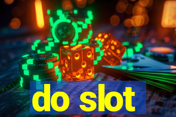 do slot