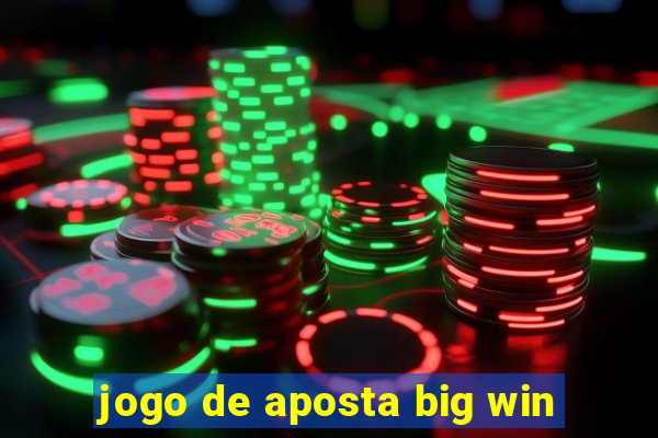 jogo de aposta big win