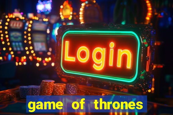 game of thrones 243 win ways slot review