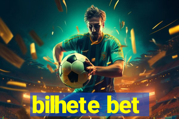 bilhete bet