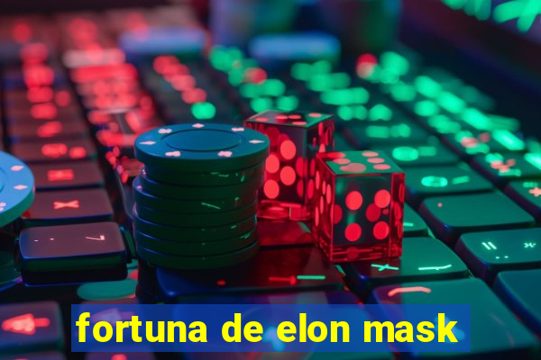 fortuna de elon mask