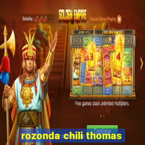 rozonda chili thomas