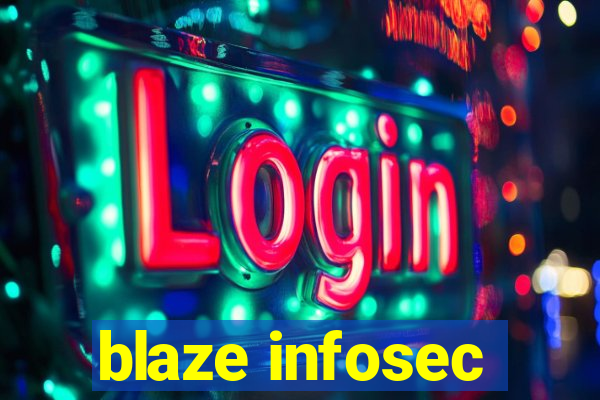 blaze infosec