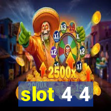 slot 4 4