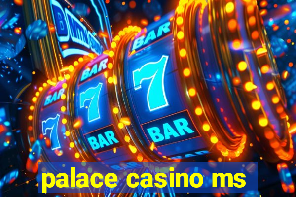 palace casino ms