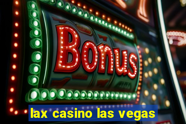 lax casino las vegas