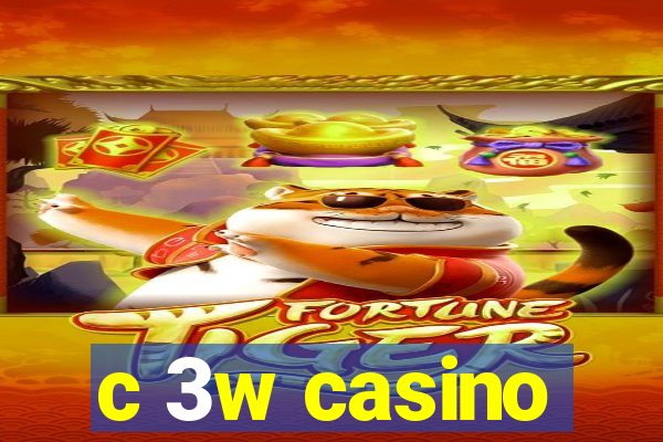 c 3w casino