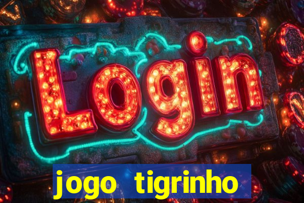 jogo tigrinho plataforma nova