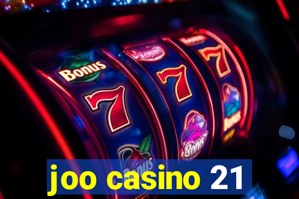 joo casino 21