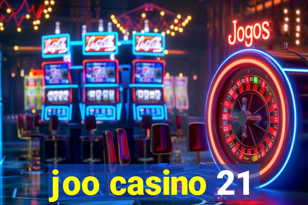 joo casino 21