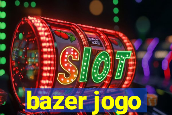 bazer jogo