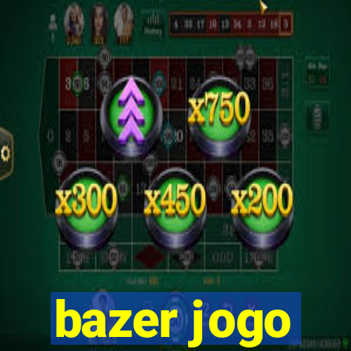 bazer jogo