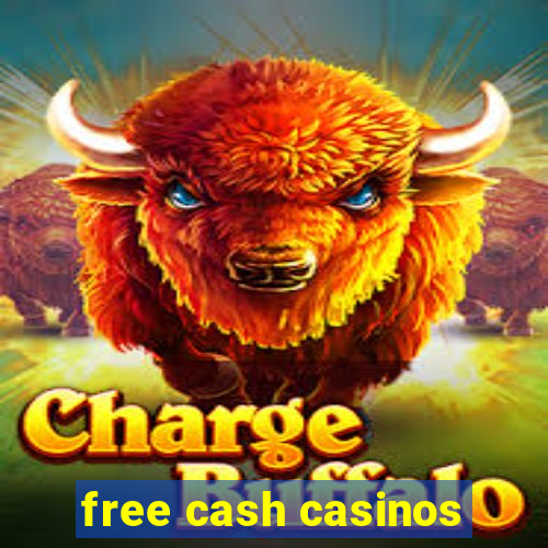 free cash casinos