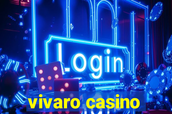 vivaro casino