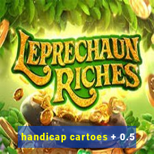 handicap cartoes + 0.5