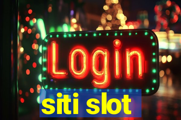 siti slot