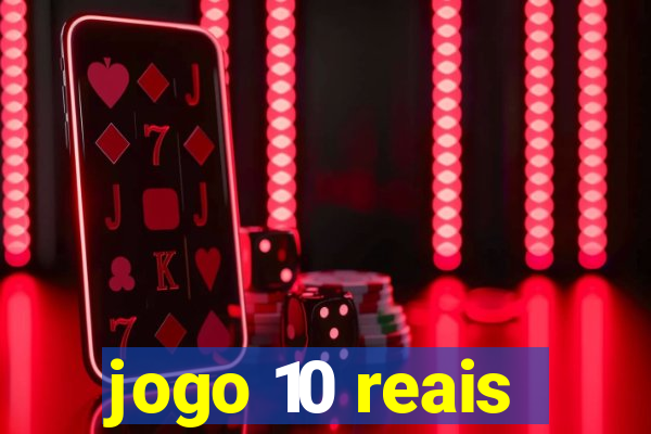 jogo 10 reais