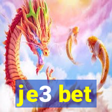 je3 bet