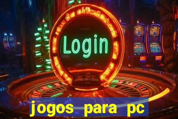 jogos para pc gratis download