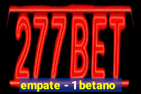 empate - 1 betano