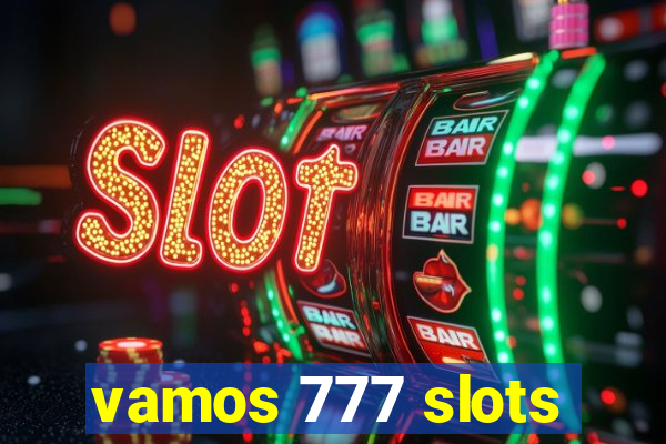 vamos 777 slots