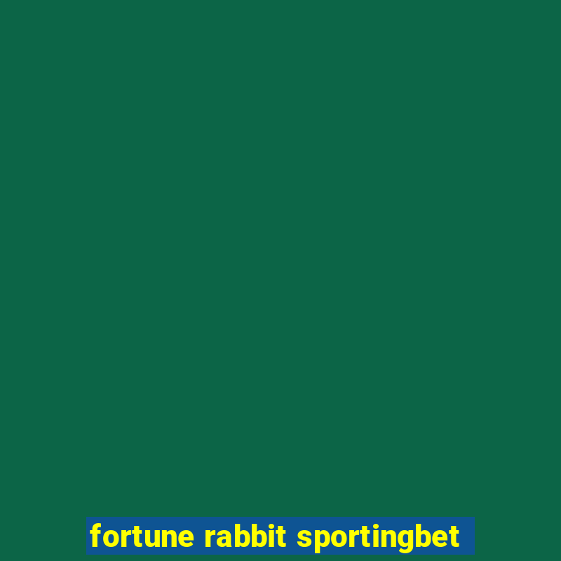 fortune rabbit sportingbet