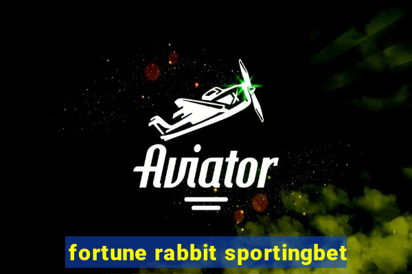 fortune rabbit sportingbet