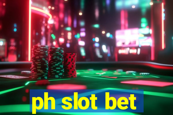 ph slot bet