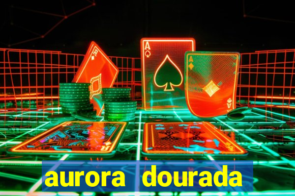 aurora dourada retorno pdf