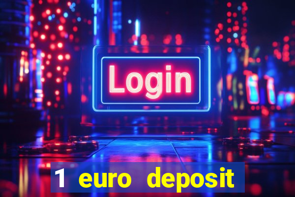 1 euro deposit casino 2019