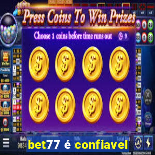 bet77 é confiavel