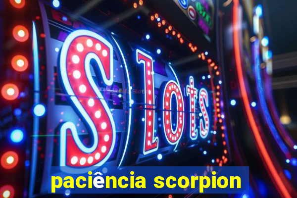 paciência scorpion