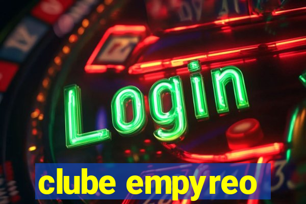 clube empyreo