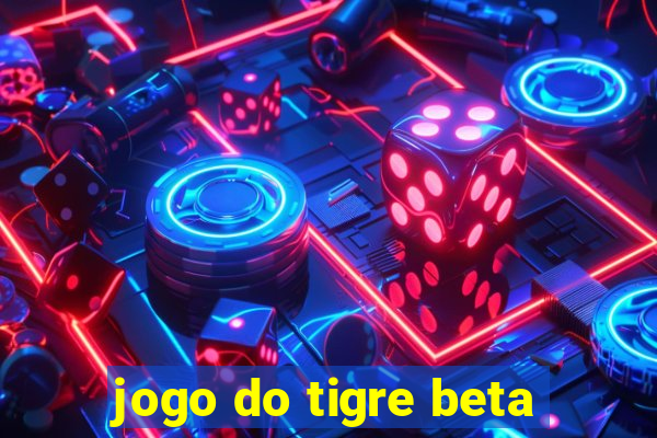 jogo do tigre beta