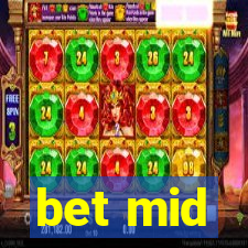 bet mid