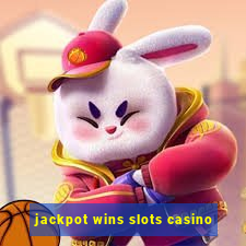 jackpot wins slots casino