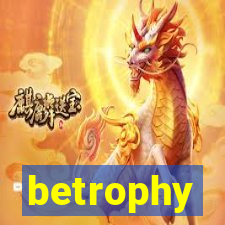 betrophy