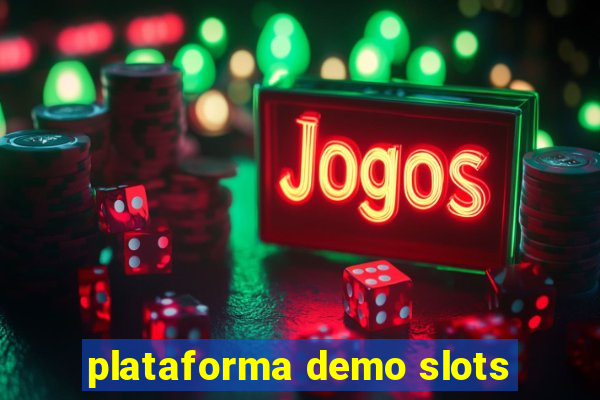 plataforma demo slots