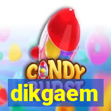 dikgaem