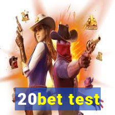 20bet test