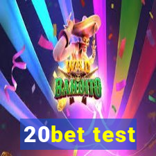 20bet test