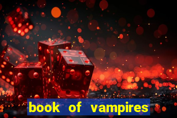 book of vampires slot free play