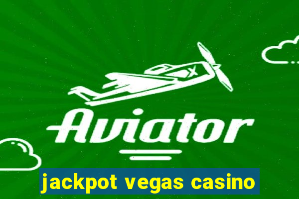 jackpot vegas casino