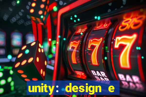 unity: design e desenvolvimento de jogos pdf