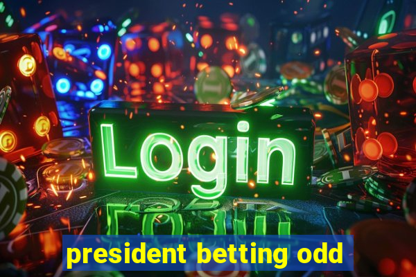 president betting odd