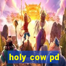 holy cow pd