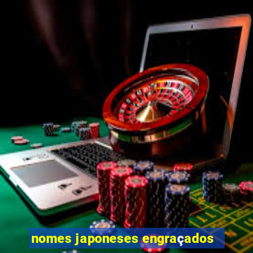 nomes japoneses engraçados