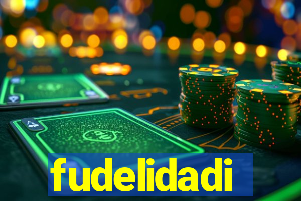 fudelidadi