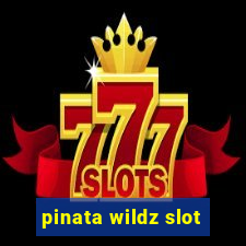 pinata wildz slot