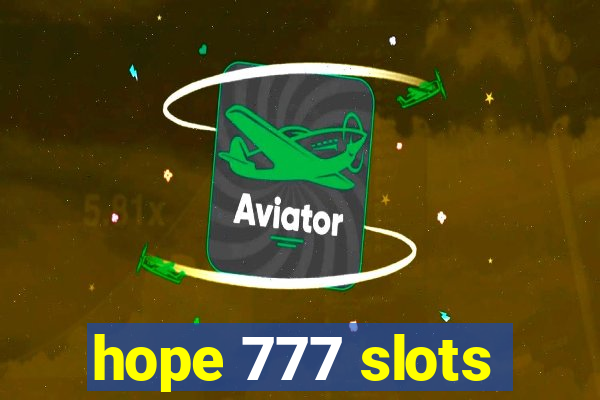 hope 777 slots